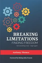 Book cover of Breaking Limitations Finding Freedom by Unknown