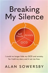 Book cover of Breaking My Silence by Alan Sowersby
