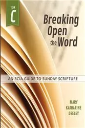 Book cover of Breaking Open the Word, Year C by Mary Katharine Deeley