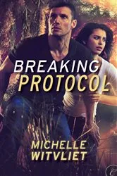 Book cover of Breaking Protocol by Michelle Witvliet