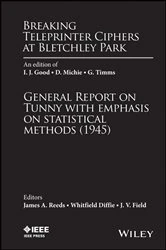 Book cover of Breaking Teleprinter Ciphers at Bletchley Park by James A. Reeds