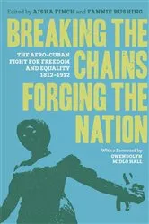 Book cover of Breaking the Chains, Forging the Nation by Gwendolyn Midlo Hall