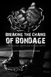 Book cover of Breaking the Chains of Bondage by Unknown