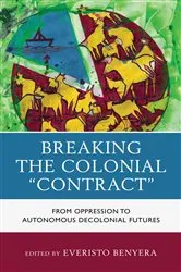 Book cover of Breaking the Colonial 