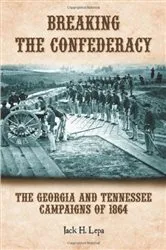 Book cover of Breaking the Confederacy by Jack H. Lepa