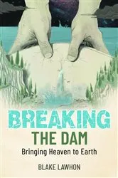 Book cover of Breaking the Dam by Blake Lawhon