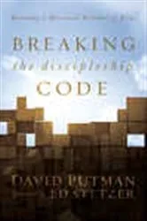 Book cover of Breaking the Discipleship Code by David Putman