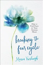 Book cover of Breaking the Fear Cycle by Unknown