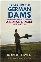 Book cover of Breaking the German Dams by Robert Owen