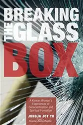 Book cover of Breaking the Glass Box by JungJa (Joy) Yu