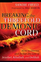 Book cover of Breaking the Threefold Demonic Cord by Sandie Freed