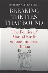 Book cover of Breaking the Ties That Bound by Barbara Alpern Engel
