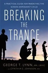 Book cover of Breaking the Trance by George T. Lynn