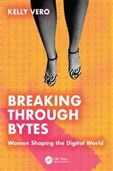 Book cover of Breaking Through Bytes by Kelly Vero