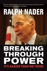 Book cover of Breaking Through Power by Ralph Nader