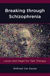 Book cover of Breaking through Schizophrenia by Wilfried Ver Eecke