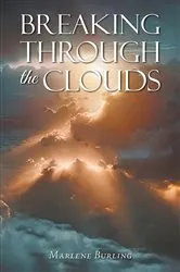 Book cover of BREAKING THROUGH THE CLOUDS by MARLENE BURLING