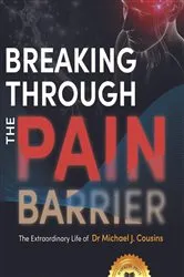 Book cover of Breaking Through the Pain Barrier by Gabriella Kelly-Davies