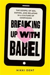 Book cover of Breaking Up With Babel by Nikki Dent