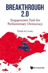 Book cover of Breakthrough 2.0: Singaporeans Push For Parliamentary Democracy by Derek Da Cunha