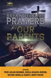 Book cover of Breakthrough Prayers for Our Parents by Unknown