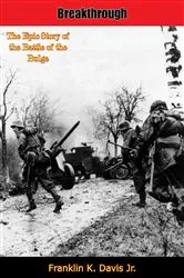 Book cover of Breakthrough: The Epic Story of the Battle of the Bulge by Unknown
