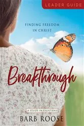 Book cover of Breakthrough - Women's Bible Study Leader Guide by Barb Roose