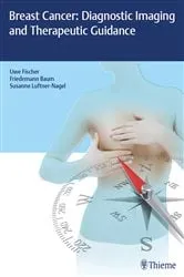 Book cover of Breast Cancer: Diagnostic Imaging and Therapeutic Guidance by Uwe Fischer