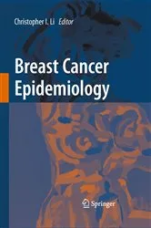 Book cover of Breast Cancer Epidemiology by Christopher Li