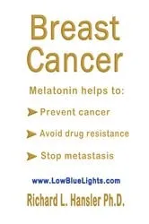 Book cover of Breast Cancer: Melatonin Helps to by Hansler, Richard, L.