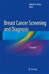Book cover of Breast Cancer Screening and Diagnosis by Mahesh K Shetty