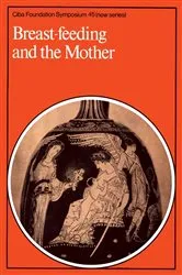 Book cover of Breast-Feeding and the Mother by Katherine Elliott