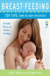 Book cover of Breast-feeding: Top Tips From the Baby Whisperer by Tracy Hogg