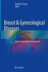 Book cover of Breast & Gynecological Diseases by Mahesh K. Shetty
