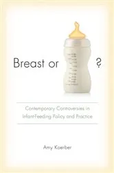 Book cover of Breast or Bottle? by Amy Koerber