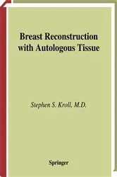 Book cover of Breast Reconstruction with Autologous Tissue by Stephen S. Kroll