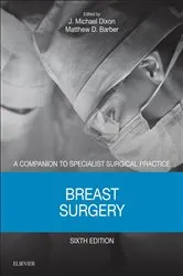 Book cover of Breast Surgery E-Book (6th ed.) by J Michael Dixon BSc(Hons) MBChB MD FRCS FRCSEd FRCPEd(Hon)