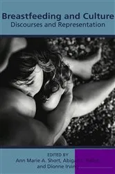 Book cover of Breastfeeding and Culture: Discourses and Representations by Anne Marie Short