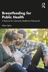 Book cover of Breastfeeding for Public Health by Alison Spiro