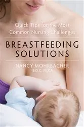 Book cover of Breastfeeding Solutions by Nancy Mohrbacher