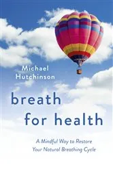Book cover of Breath for Health by Michael D Hutchinson