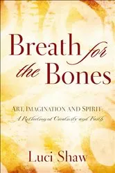 Book cover of Breath for the Bones by Luci Shaw