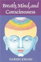 Book cover of Breath, Mind, and Consciousness by Harish Johari