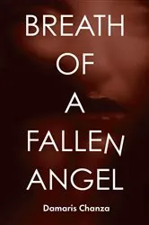 Book cover of Breath of a Fallen Angel by Damaris Chanza
