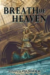 Book cover of Breath of Heaven by Joshua Palmatier
