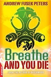 Book cover of Breathe and You Die! by Andrew Fusek Peters