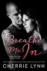Book cover of Breathe Me In by Cherrie Lynn