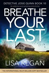 Book cover of Breathe Your Last by Lisa Regan