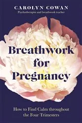 Book cover of Breathwork for Pregnancy by Carolyn Cowan