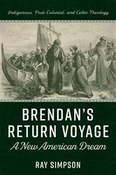 Book cover of Brendan’s Return Voyage: A New American Dream by Ray Simpson